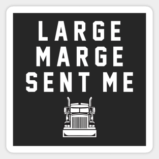 Large Marge Sent Me Sticker